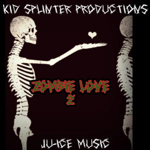 Zombie Love 2 (feat. Kid Splinter) (Explicit)