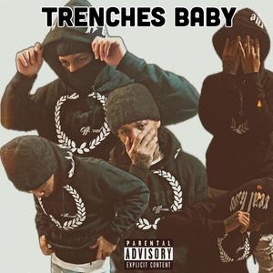 Trenches Baby (Explicit)