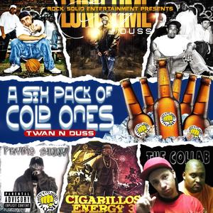 Twan N D.U.S.S. (E.C.C.) Present A Six Pack of Cold Onez [Explicit]