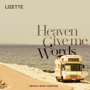 Heaven Give Me Words (Bossa Nova Version)