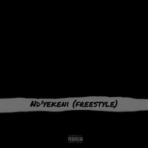 Nd'yekeni (freestyle) [Explicit]