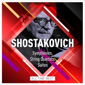 Shostakovich: Symphonies, String Quartets, Suites