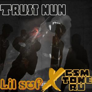 Trust nun (Explicit)