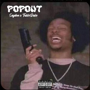 Pop Out (feat. Fukk4Duke) [Explicit]