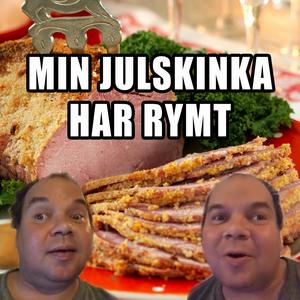 Min julskinka har rymt