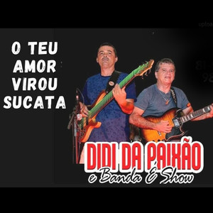 O Teu Amor Virou Sucata
