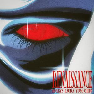 RENAISSANCE (feat. Laura & Yung Chito) [Explicit]