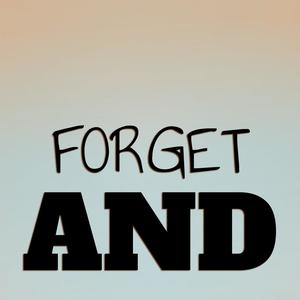 Forget And