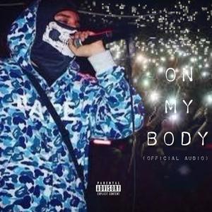 ON MY BODY (Explicit)