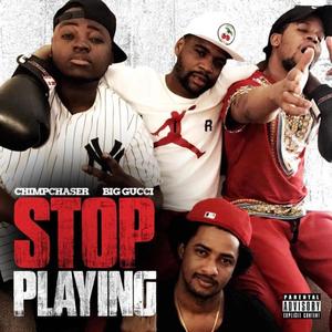 Stop Playing (feat. BigGucciBae) [Explicit]