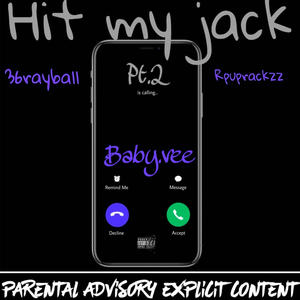 Hit My Jack Pt. 2 (feat. 36Rayball & Baby.vee)