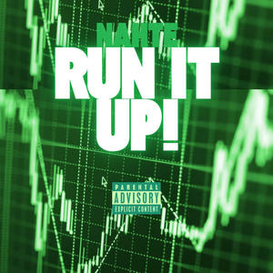 Run It Up! (Explicit)