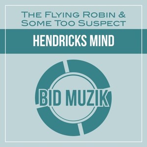 Hendricks Mind (Original Mix)