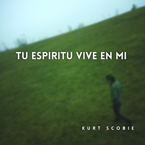 Tu Espiritu Vive en Mi