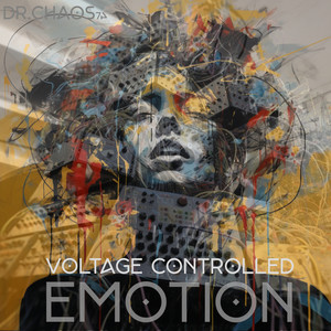 Voltage Controlled Emotion