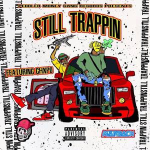 Still Trappin (Explicit)