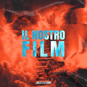 Il Nostro Film (feat. ERRE)