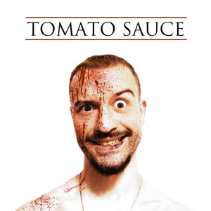 TOMATO SAUCE (Explicit)