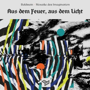 Aus dem Feuer, aus dem Licht