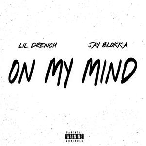 On My Mind (feat. Jay Blokka) (Explicit)