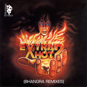 Extra Hot 2 (Bhangra Remixes)