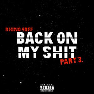 Back On My **** Part 3. (Explicit)