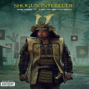 SHOGUN INTERLUDE (Explicit)