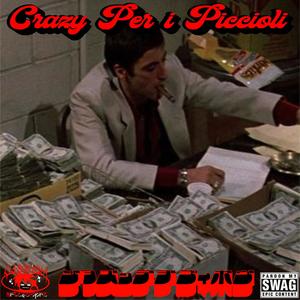 CRAZY PER I PICCIOLI (Explicit)
