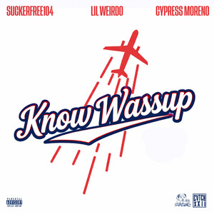 KNOW WASSUP (Explicit)