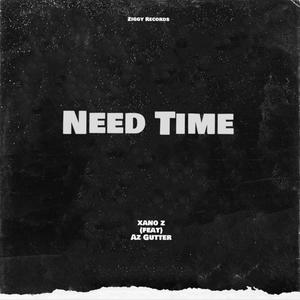 Need Time (feat. Az Gutter) (Explicit)