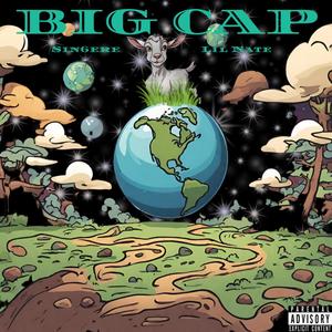 Big Cap (feat. Lil Nate) [Explicit]