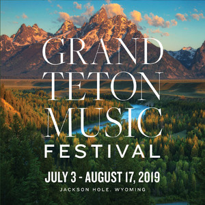 Grand Teton Music Festival Season 58 Highlights 2019