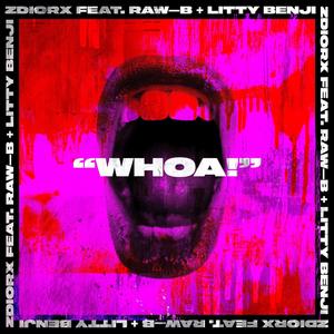 Whoa!(feat. Rawb & Litty Benji)