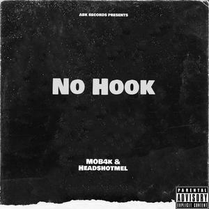 No Hook (feat. HeadShotMel) [Explicit]