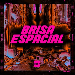 BRISA ESPACIAL (Explicit)