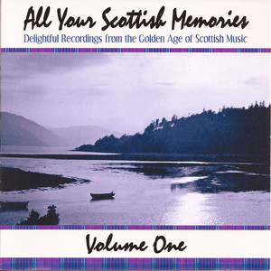 All Your Scottish Memories - Volume One