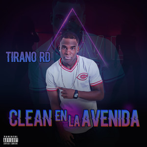 Clean en la Avenida (Explicit)