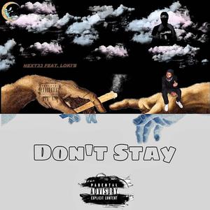 Don't Stay (feat. Loki’s) (Explicit)