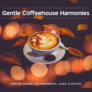 Gentle Coffeehouse Harmonies