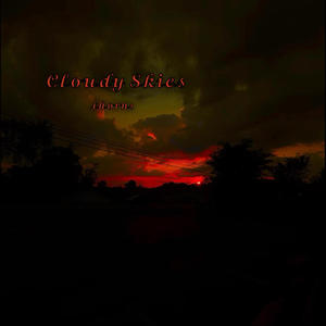 Cloudy Skies (Explicit)