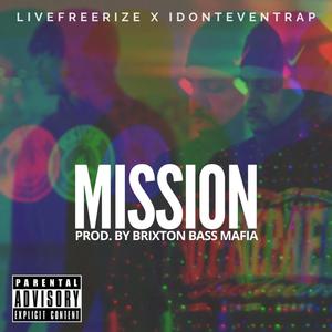 Mission(feat. Idonteventrap) (Explicit)
