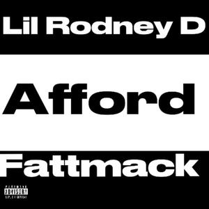 Afford (feat. Fattmack) [Explicit]