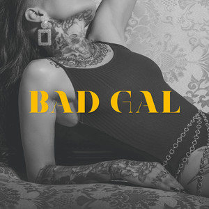 Bad Gal