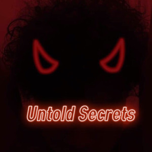 Untold Secrets (Explicit)