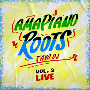 Amapiano Roots, Vol. 2 (Live)