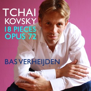 Tchaikovsky - 18 Pieces Opus 72