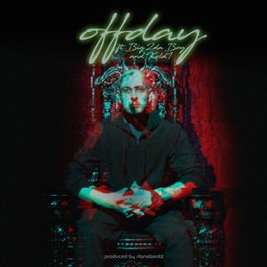 Offday (feat. Big 2da Boy & Kold 1) [Explicit]
