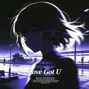 Love Got U (Slowed)