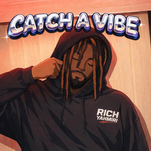 CATCH A VIBE (FREESTYLE)