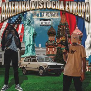 Amerika x Istočna Evropa (feat. Val) (Explicit)